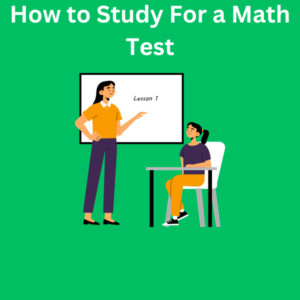 How to Study For a Math Test
